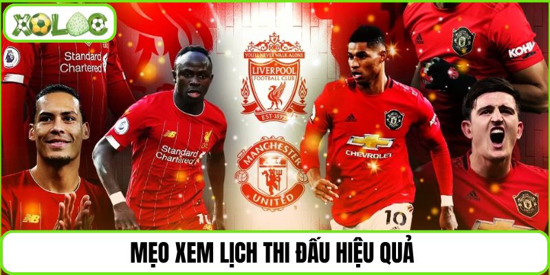 Mẹo xem lịch thi đấu hiệu quả 